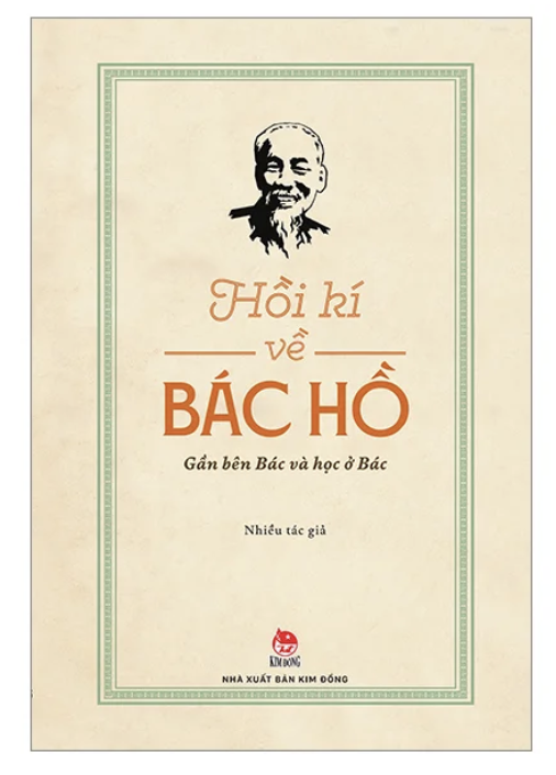 Hồi Kí Về Bác Hồ - Gần Bên Bác Và Học Ở Bác